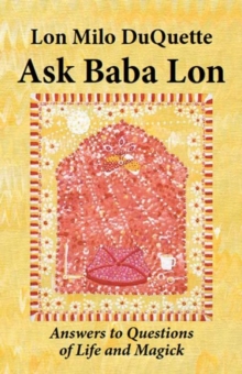 Ask Baba Lon : Answers & Questions of Life & Magick