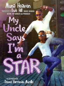 My Uncle Says I'm a Star