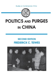 Politics and Purges in China : Rectification and the Decline of Party Norms, 1950-65, Paperback / softback Book Politics and Purges in China : Rectification and the Decline of Party Norms, 1950-65, Paperback / softback Book