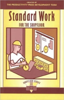 Standard Work for the Shopfloor, Paperback Book Standard Work for the Shopfloor, Paperback Book