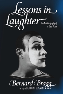 Lessons in Laughter : The Autobiography of a Deaf Actor