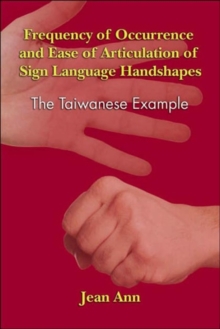 Frequency of Occurrence and Ease of Articulation of Sign Language Handshapes : The Taiwanese Example