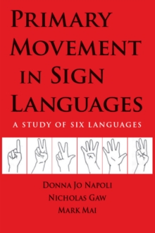 Primary Movement in Sign Languages : A Study of Six Languages