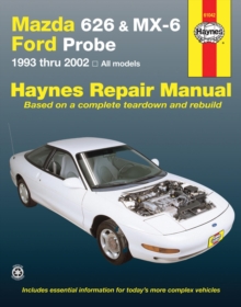 Mazda 626, MX-6 & Ford Probe covering Mazda 626 (93-02), Mazda MX-6 & Ford Probe (93-97) Haynes Repair Manual (USA) : 1993 to 2002