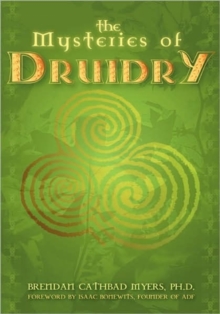 The Mysteries of Druidry : Celtic Mysticism Theory and Practice, Paperback / softback Book The Mysteries of Druidry : Celtic Mysticism Theory and Practice, Paperback / softback Book
