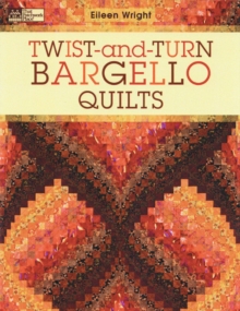Twist-and-turn Bargello Quilts, Paperback / softback Book Twist-and-turn Bargello Quilts, Paperback / softback Book