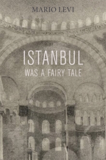 Istanbul Was a Fairy Tale