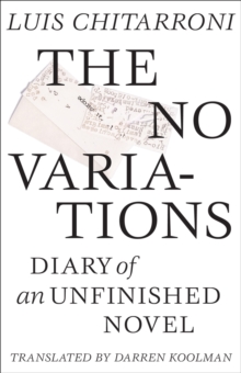 No Variations : Journal of an Unfinished Novel