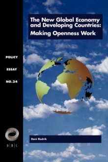 The New Global Economy and Developing Countries : Making Openness Work