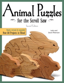 Animal Puzzles for the Scroll Saw, Second Edition : Newly Revised & Expanded, Now 50 Projects in Wood