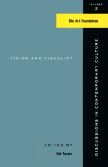 Vision And Visuality : Discussions in Contemporary Culture #2, Paperback Book Vision And Visuality : Discussions in Contemporary Culture #2, Paperback Book
