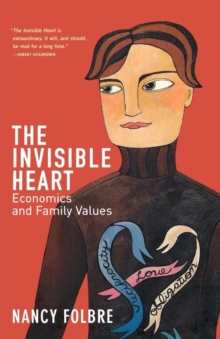 The New Press The Invisible Heart , Economics And Family Values