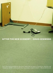 After The New Economy : The Binge... And the Hangover That Won't Go Away, Paperback / softback Book After The New Economy : The Binge... And the Hangover That Won't Go Away, Paperback / softback Book
