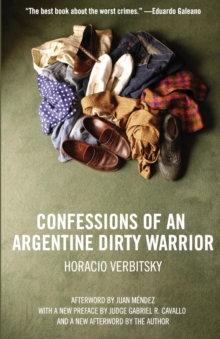 Confessions Of An Argentine Dirty Warrior, Paperback Book Confessions Of An Argentine Dirty Warrior, Paperback Book