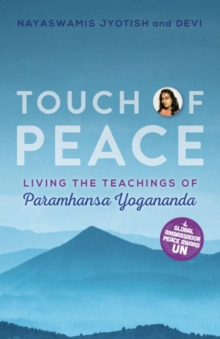 Touch of Peace : Living the Teachings of Paramhansa Yogananda