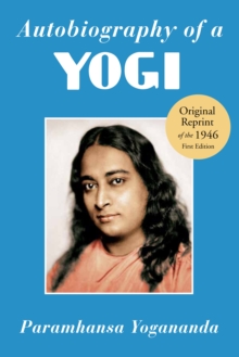 Autobiography of a Yogi : Reprint of the Philosophical Library 1946 First Edition, Paperback Book Autobiography of a Yogi : Reprint of the Philosophical Library 1946 First Edition, Paperback Book