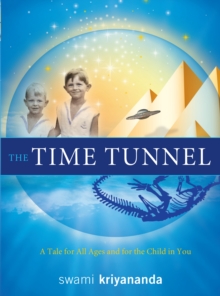 Time Tunnel : A Tale for All Ages and for the Child in You, Hardback Book Time Tunnel : A Tale for All Ages and for the Child in You, Hardback Book