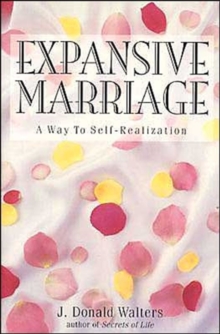 Expansive Marriage : A Way to Self-Realization, Paperback / softback Book Expansive Marriage : A Way to Self-Realization, Paperback / softback Book