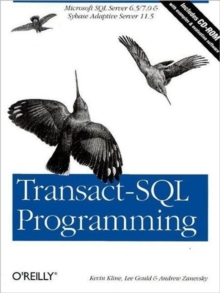 Transact-SQL Programming : Covers Microsoft SQL Server 7.0 and Sybase Adaptive Server 11.5, Mixed media product Book Transact-SQL Programming : Covers Microsoft SQL Server 7.0 and Sybase Adaptive Server 11.5, Mixed media product Book