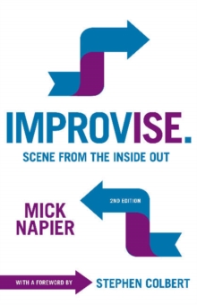 Improvise : Scene from the Inside Out, Paperback / softback Book Improvise : Scene from the Inside Out, Paperback / softback Book