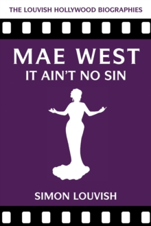 Mae West : It Ain't No Sin, Paperback / softback Book Mae West : It Ain't No Sin, Paperback / softback Book