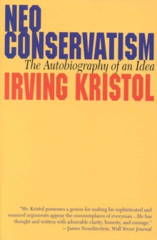 Neoconservatism : The Autobiography of an Idea