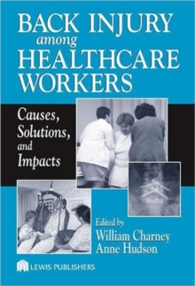 Back Injury Among Healthcare Workers : Causes, Solutions, and Impacts