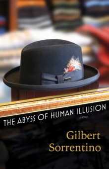 The Abyss of Human Illusion : A Novel