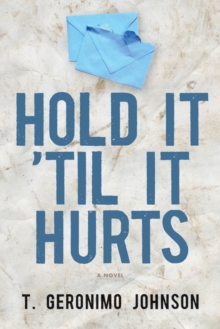 Hold It 'Til It Hurts, Paperback / softback Book Hold It 'Til It Hurts, Paperback / softback Book