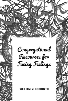 Congregational Resources for Facing Feelings