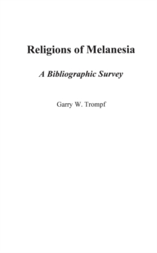 Religions of Melanesia : A Bibliographic Survey