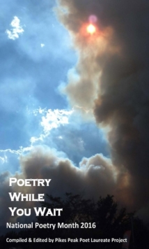 Poetry While You Wait: National Poetry Month 2016