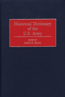 Historical Dictionary of the U.S. Army