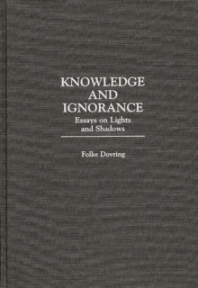 Knowledge and Ignorance : Essays on Lights and Shadows