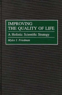 Improving the Quality of Life : A Holistic Scientific Strategy