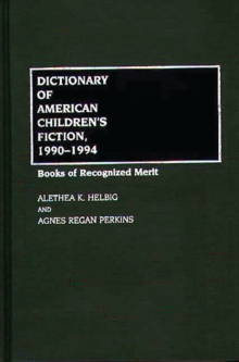 Dictionary of American Children's Fiction, 1990-1994 : Books of Recognized Merit