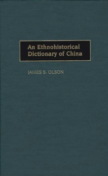 An Ethnohistorical Dictionary of China