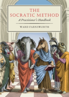 The Socratic Method : A Practitioners Handbook