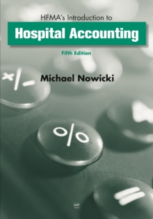 HFMA's Introduction to Hospital Accounting, Fifth Edition