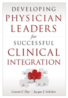 Developing Physician Leaders for Successful Clinical Integration