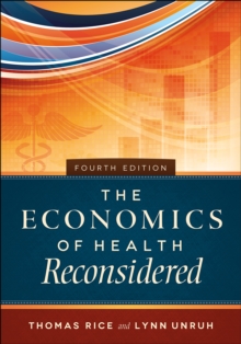 The Economics of Health Reconsidered, Fourth Edition