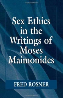 Sex Ethics in the Writings of Moses Maimonides