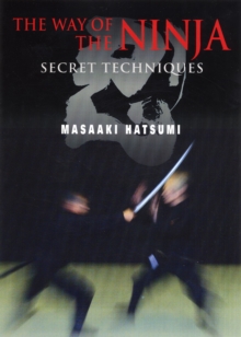 The Way of the Ninja : Secret Techniques, Paperback Book The Way of the Ninja : Secret Techniques, Paperback Book