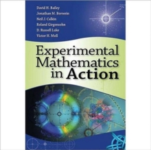 Experimental Mathematics in Action, Hardback Book Experimental Mathematics in Action, Hardback Book