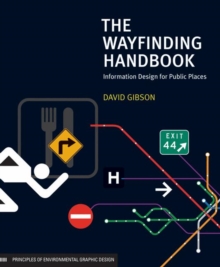 The Wayfinding Handbook : Information Design for Public Places, Paperback Book The Wayfinding Handbook : Information Design for Public Places, Paperback Book
