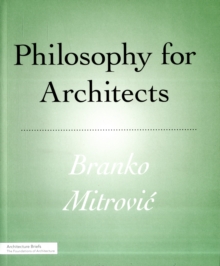 Philosophy for Architec, Paperback / softback Book Philosophy for Architec, Paperback / softback Book
