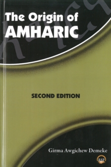 The Origin Of Amharic, Paperback / softback Book The Origin Of Amharic, Paperback / softback Book