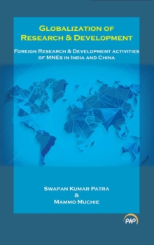 Globalization Of Research & Development : Foreign Research and Development Activities of MNEs in India and China