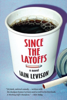 Since the Layoffs, Paperback Book Since the Layoffs, Paperback Book