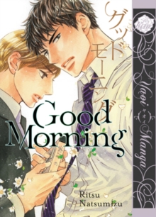 Good Morning : Good Morning (Yaoi Manga) (Yaoi Manga), Paperback Book Good Morning : Good Morning (Yaoi Manga) (Yaoi Manga), Paperback Book